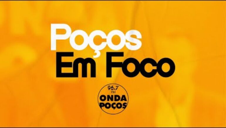 Poços em Foco. Imagem créditos: Onda Poços FM